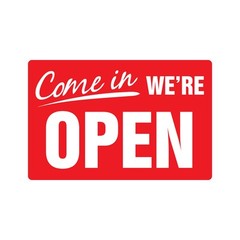 COME IN WE’RE OPEN Business Sign Or Decals store hours yes we are open closed
