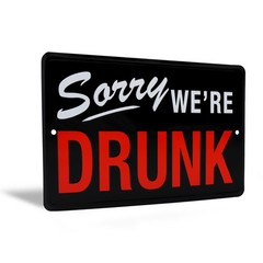 Sorry We’re Drunk Funny Sign Man Cave Dorm Room Essentials Home Decor Wall Art