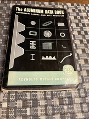 ALUMINUM DATA BOOK — ALUMINUM ALLOYS & MILL PRODUCTS REYNOLDS METALS BOOK 1954