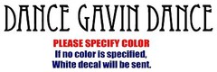 DANCE GAVIN DANCE Rock Graphic Die Cut decal sticker Car Truck Boat window 7″